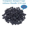 CQRobot 200 Pièces Noir Standard Ordinateur Jumper Cap Header Pin Shunt Shorting 2P Connector Top Opening 2,54mm. Utilisé pour A