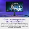 Alienware 27 écran gaming - aw2725d, qhd (2560x1440), 280hz, qd-oled, 0.03ms, compatible nvidia g-sync, amd freesync premium pro